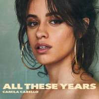 Camila Cabello - All These Years