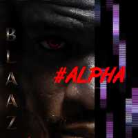 ALPHA - Blaaz