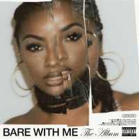 Justine Skye - BARE WITH ME (The Album) (Album) Lyrics & Album Tracklist