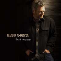 Blake Shelton - Body Language (Album) Lyrics & Album Tracklist