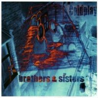 Coldplay - Brothers & Sisters