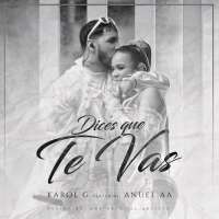 Karol G - Dices Que Te Vas Ft. Anuel AA