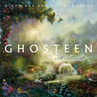 Nick Cave And The Bad Seeds - GHOSTEEN (Album) Lyrics & Album Tracklist