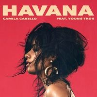 Camila Cabello - Havana Ft. Young Thug