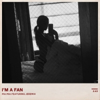 Pia Mia - I'm A Fan Ft. Jeremih