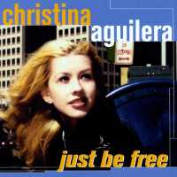 Christina Aguilera - Just Be Free