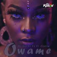 DJ Kuchi - Owame Ft. El Zintle