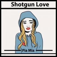 Pia Mia - Shotgun Love