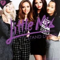 Little Mix - Stand Down