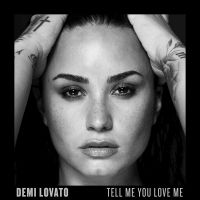 Tell Me You Love Me - Demi Lovato