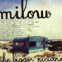 THE BIGGER PICTURE - Milow