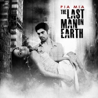 Pia Mia - The Last Man On Earth