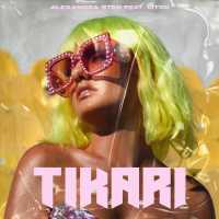 Alexandra Stan - Tikari Ft. LiToo