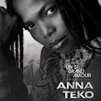 UN SI GRAND AMOUR - Anna Teko