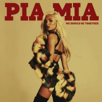 Pia Mia - We Should Be Together