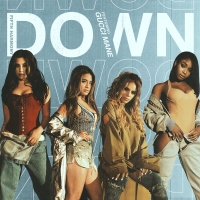 Down Lyrics - Fifth Harmony Ft. Gucci Mane