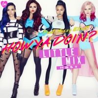 How Ya Doin'? Lyrics - Little Mix Ft. Missy Elliott