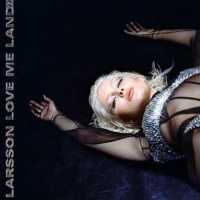 Love Me Land Lyrics - Zara Larsson