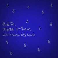 Make It Rain Lyrics - H.E.R.